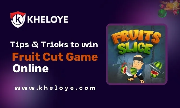 Tips & Tricks to Win Fruit Cut Game Online