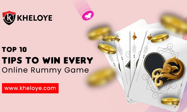 Top 10 Tips to Win Every Online Rummy Game