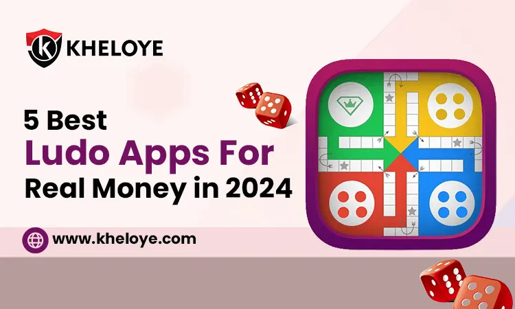 5 Best Ludo Apps For Real Money in 2024