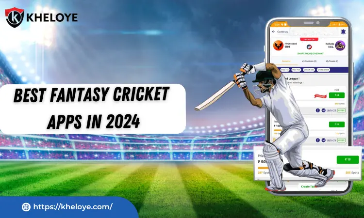 Best Fantasy Cricket Apps in 2024: Play and Win Big